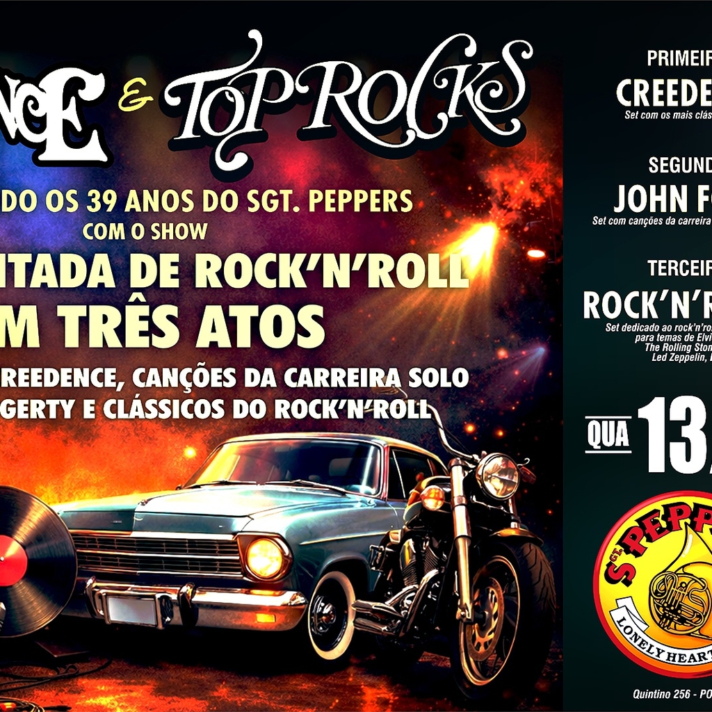 SÓ CREEDENCE + TOP ROCKS: UMA NOITADA DE ROCK'N'ROLL EM TRÊS ATOS