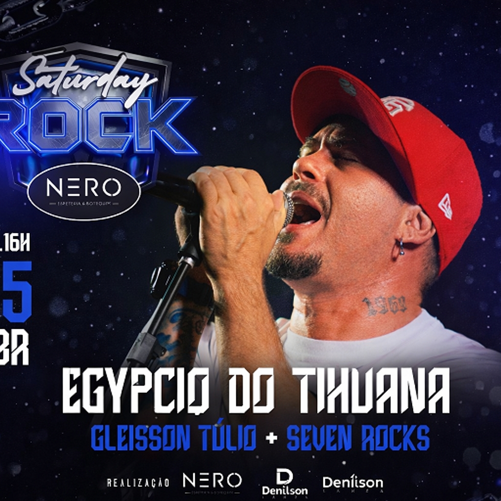 Saturday Rock - Egypcio do Tihuana + Gleisson Tulio+ Seven Rocks