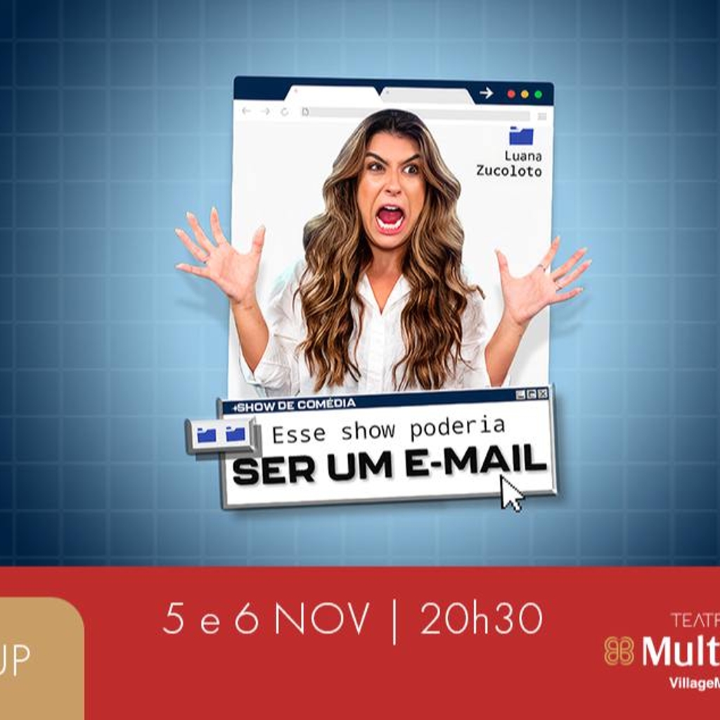 LUANA ZUCOLOTO - ESSE SHOW PODERIA SER UM EMAIL