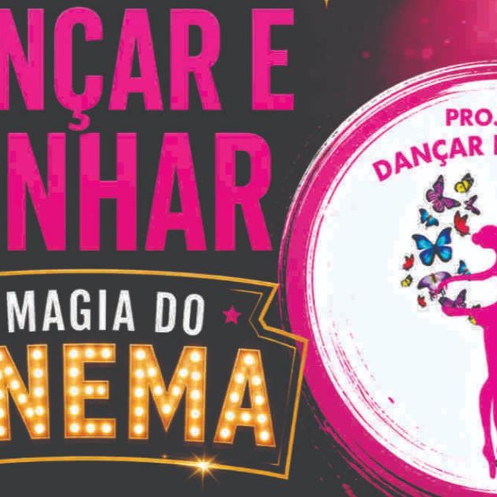 5° FESTIVAL DANÇAR E SONHAR , A MAGIA DO CINEMA 