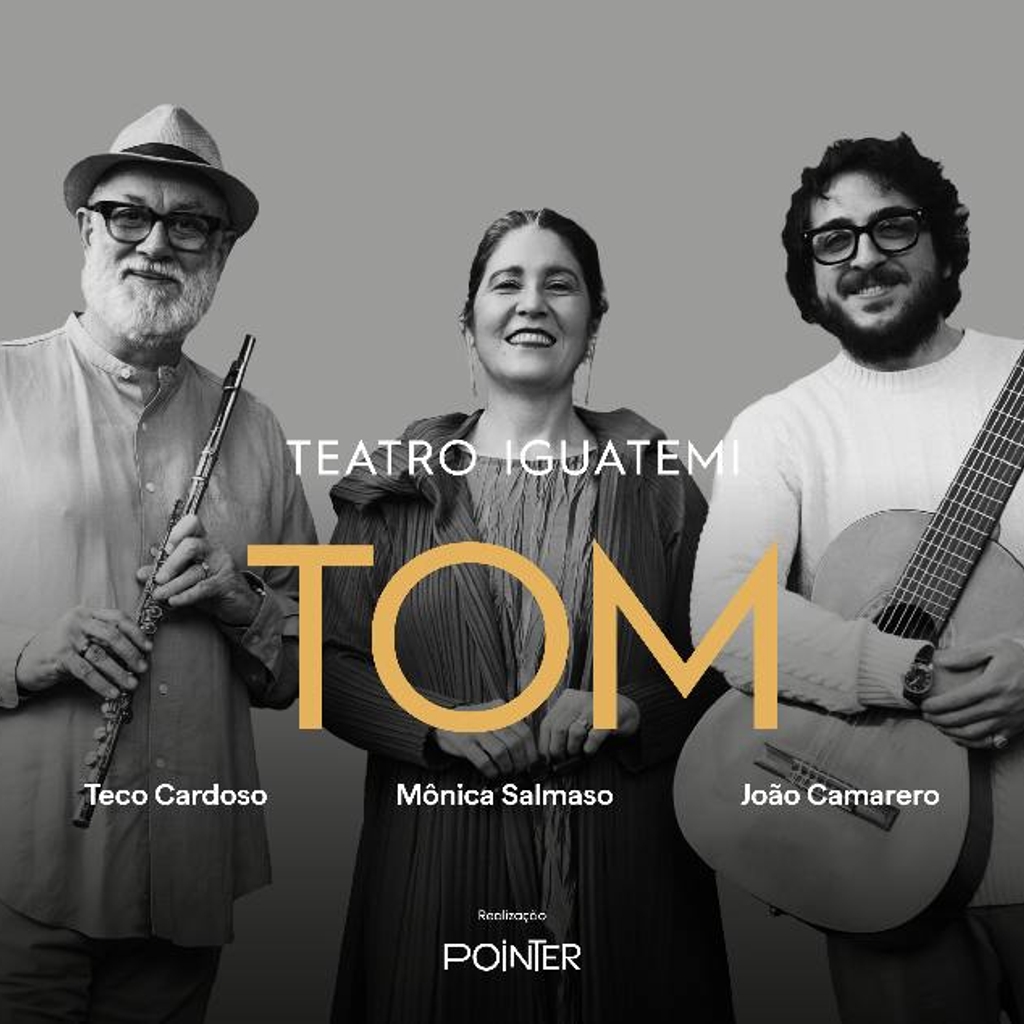 TOM - MÔNICA SALMASO, TECO CARDOSO & JOÃO CAMARERO