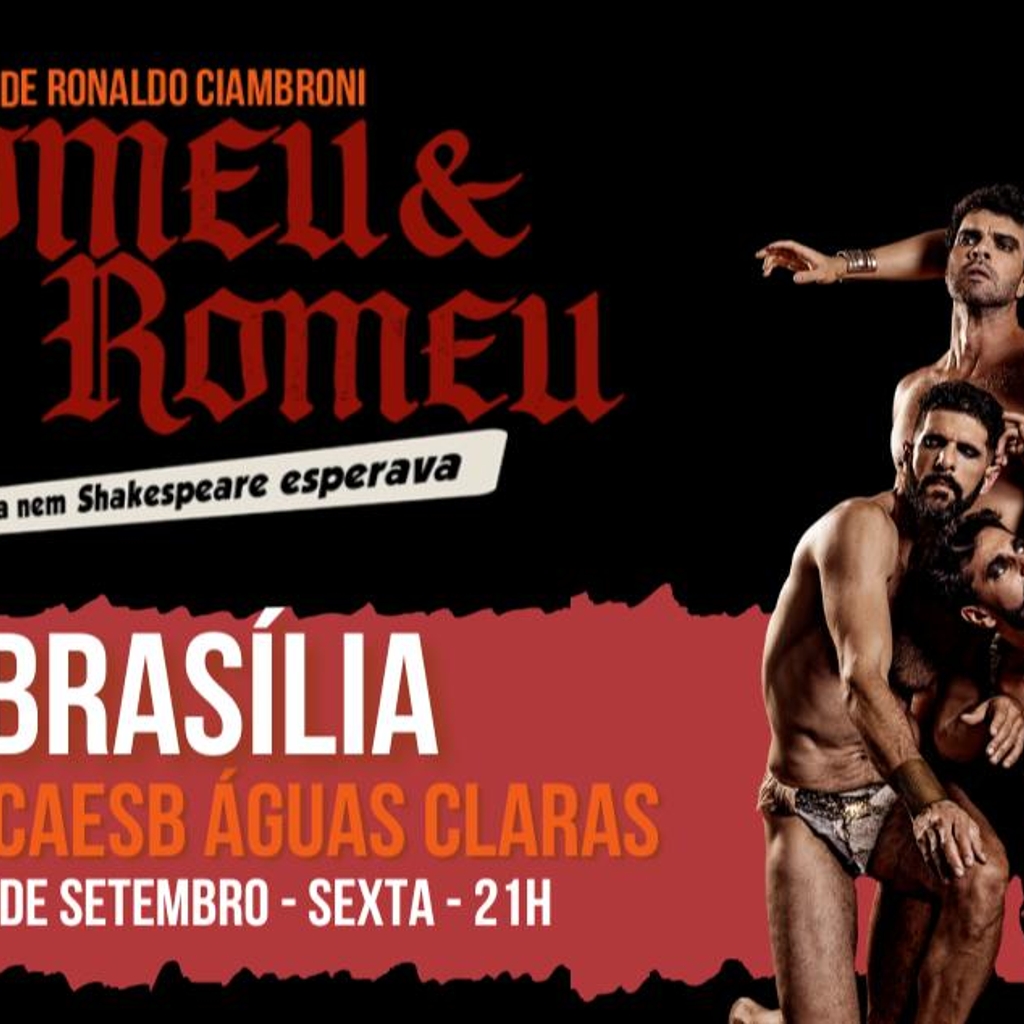 Romeu e Romeu - Por Essa nem Shakespeare Esperava - Brasília - DF
