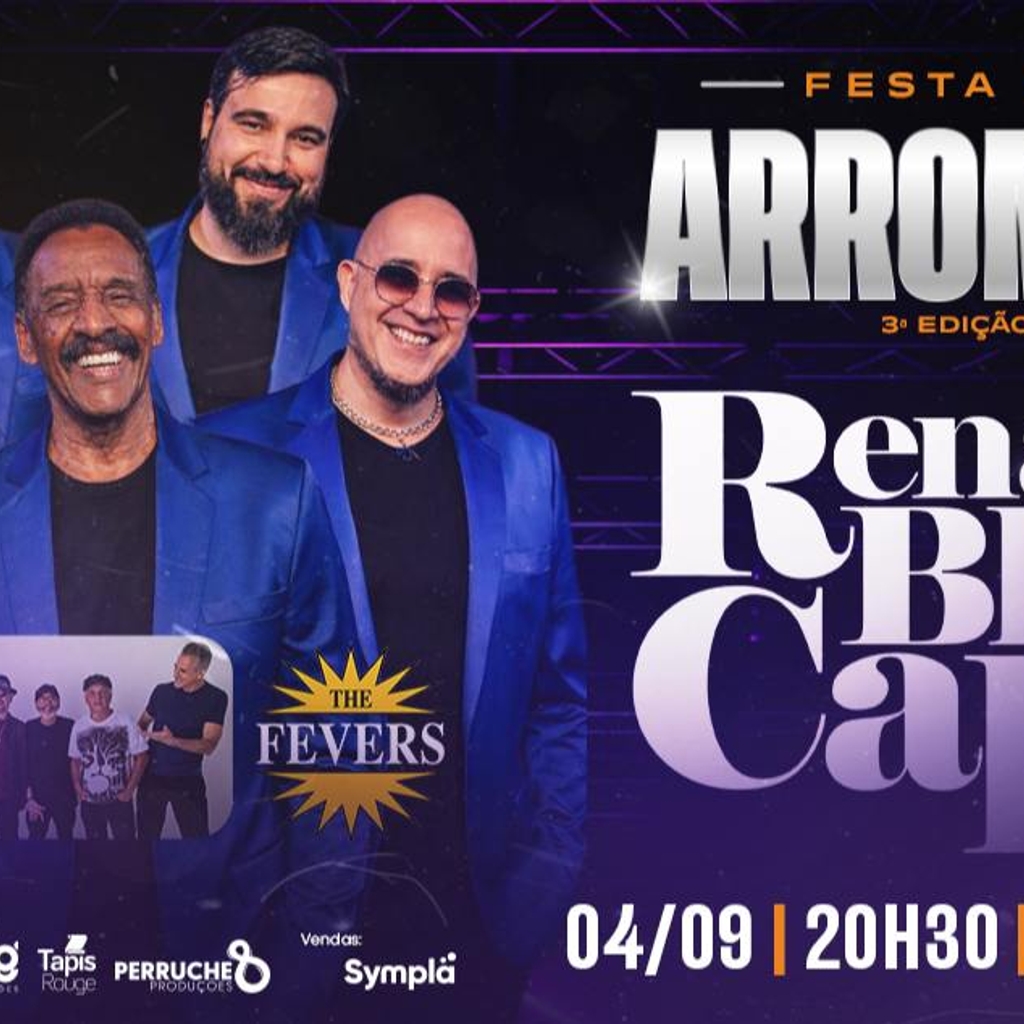 Festa de Arromba 3ª Edição - Renato e Seus Blue Caps e The Fevers 