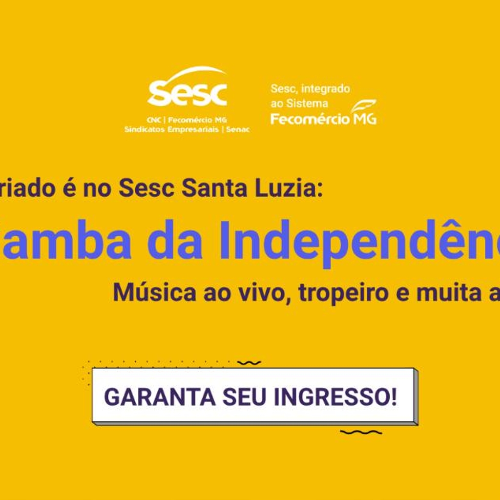 Samba da Independência - Sesc Santa Luzia