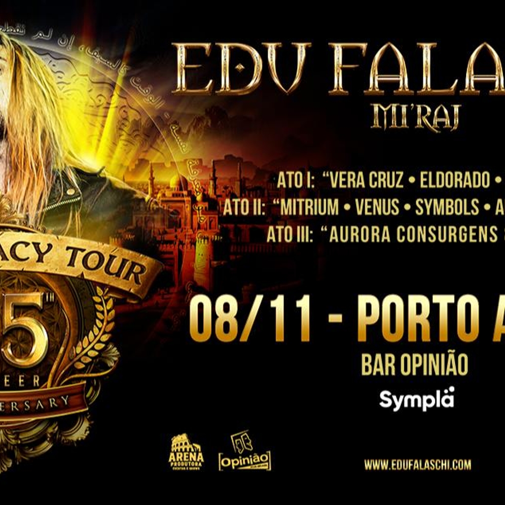 EDU FALASCHI “Mi’raj & The Legacy Tour” em Porto Alegre - 08/11/26
