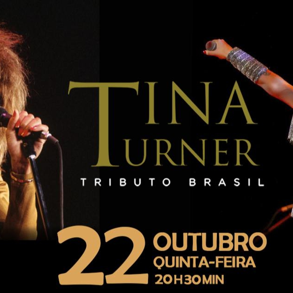 Tina Turner Tributo Brasil  tributo musical  22 outubro  Quinta 20h30