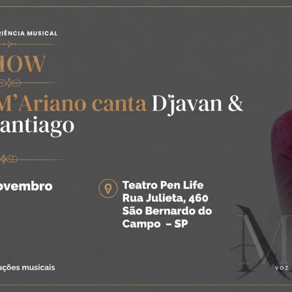 Cantor M'ARIANO canta D’Javan & Emílio Santiago  20 nov  Sexta 20h