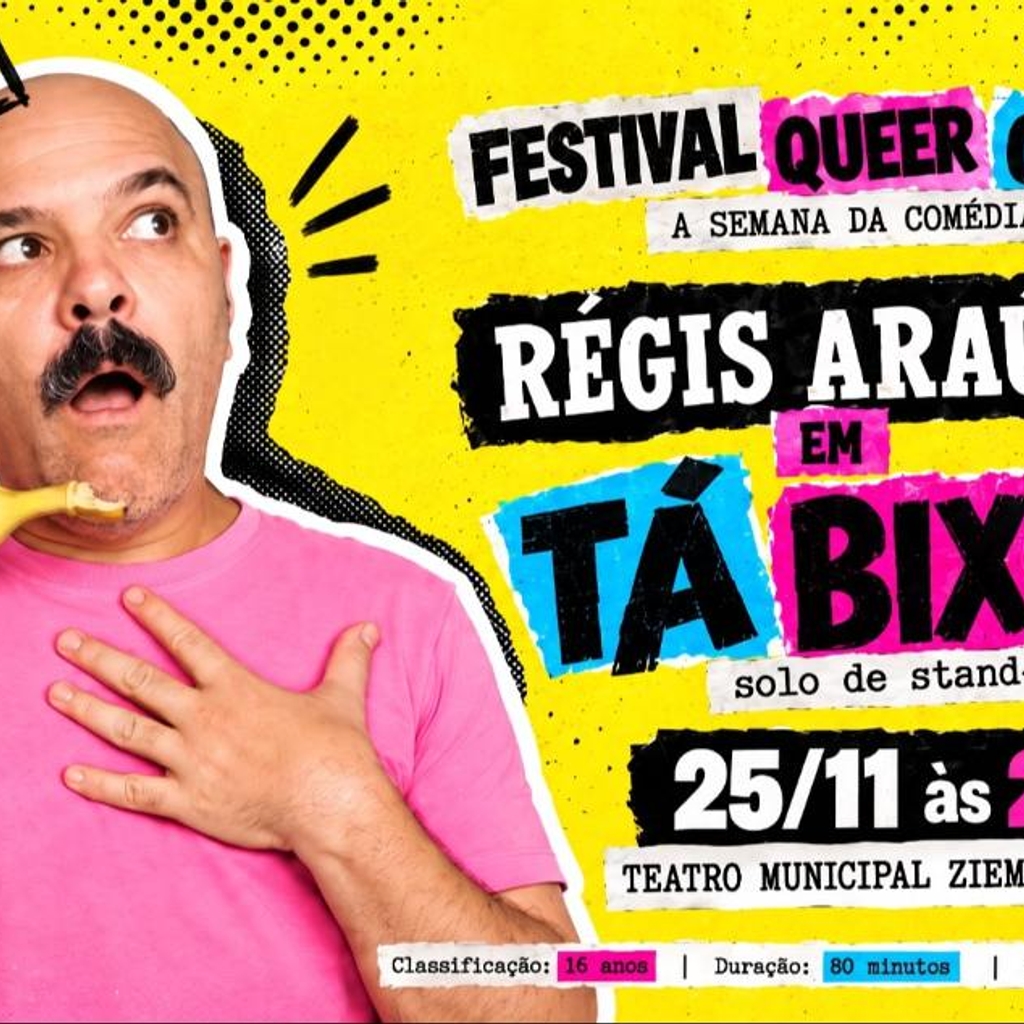 Semana da Comédia: Festival Queer Comedy – Régis Araújo em Tá Bixada